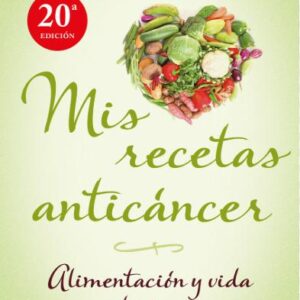 LIbro Mis Recetas Anticáncer Dr  Odile Fernández