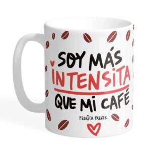 Taza Soy Más Intensita que mi Cáfe Pedrita Parker